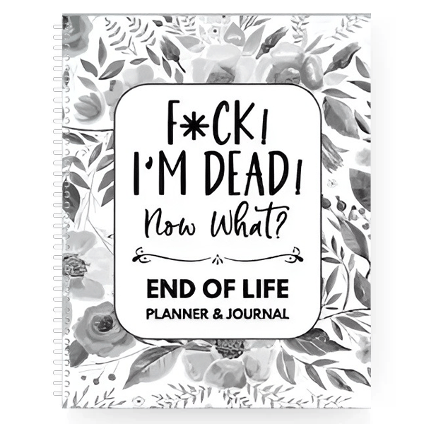 "F*ck I'm Dead! "- End of Life Planner🖤🔥BUY 2 FREE SHIPPING