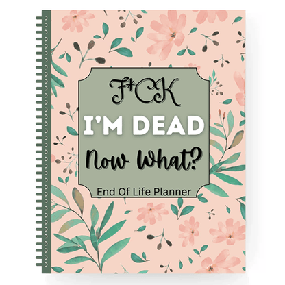 "F*ck I'm Dead! "- End of Life Planner🖤🔥BUY 2 FREE SHIPPING