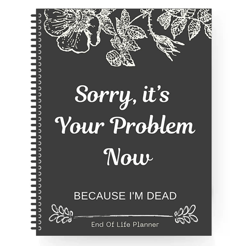 "F*ck I'm Dead! "- End of Life Planner🖤🔥BUY 2 FREE SHIPPING